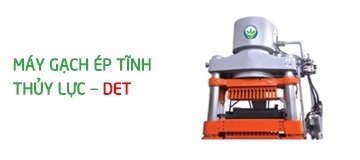 Máy gạch ép tĩnh thủy lực – DET